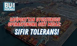 Safiport’tan Uyuşturucu Operasyonuna Sert Mesaj: Sıfır Tolerans!