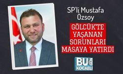 SP'li Mustafa Özsoy Gölcük'te Yaşanan Sorunları Masaya Yatırdı