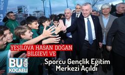 Yeşilova Hasan Doğan Bilgievi ve Sporcu Gençlik Eğitim Merkezi Açıldı
