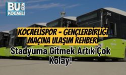Kocaelispor – Gençlerbirliği Maçına Ulaşım Rehberi: Stadyuma Gitmek Artık Çok Kolay!