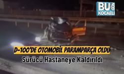 D-100’de Otomobil Paramparça Oldu: Sürücü Hastaneye Kaldırıldı
