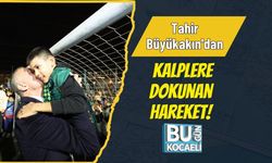 Tahir Büyükakın'dan Kalplere Dokunan Hareket!