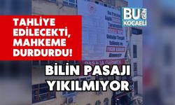 Tahliye Edilecekti, Mahkeme Durdurdu! Bilin Pasajı Yıkılmıyor