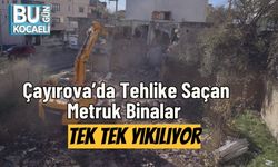 Çayırova’da Tehlike Saçan Metruk Binalar Tek Tek Yıkılıyor