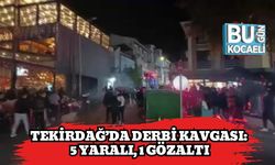 Tekirdağ’da Derbi Kavgası: 5 Yaralı, 1 Gözaltı