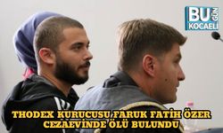 Thodex Kurucusu Faruk Fatih Özer Cezaevinde Ölü Bulundu