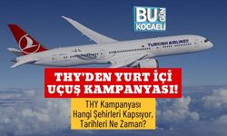 THY'den Yurt İçi Uçuş Kampanyası! THY Kampanyası Hangi Şehirleri Kapsıyor, Tarihleri Ne Zaman?