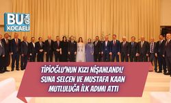 Tipioğlu’nun Kızı Nişanlandı! Suna Selcen ve Mustafa Kaan Mutluluğa İlk Adımı Attı