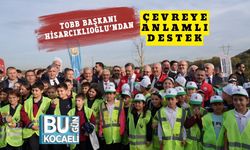 TOBB Başkanı Hisarcıklıoğlu’ndan Çevreye Anlamlı Destek