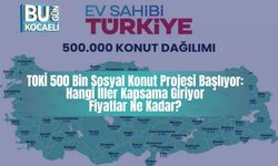 TOKİ 500 Bin Sosyal Konut Projesi Başlıyor: Hangi İller Kapsama Giriyor, Fiyatlar Ne Kadar?