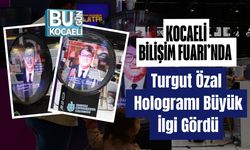 Kocaeli Bilişim Fuarı’nda Turgut Özal Hologramı Büyük İlgi Gördü