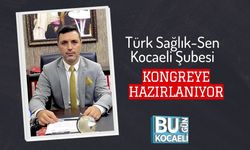 Türk Sağlık-Sen Kocaeli Şubesi Kongreye Hazırlanıyor
