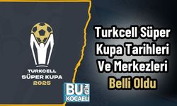 Turkcell Süper Kupa Tarihleri Ve Merkezleri Belli Oldu