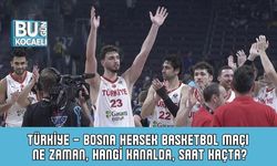 Türkiye Bosna Hersek Basketbol Maçı Ne Zaman, Hangi Kanalda, Saat Kaçta?