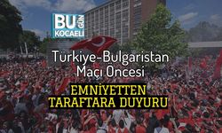 Türkiye-Bulgaristan Maçı Öncesi Emniyetten Taraftara Duyuru