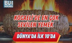 Kocaeli'de En Çok Sevilen Yemek Dünya'da İlk 10'da