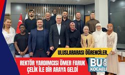 Uluslararası Öğrenciler, Rektör Yardımcısı Ömer Faruk Çelik ile Bir Araya Geldi