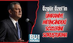Özgür Özel’in Ümraniye Mitingindeki Sözlerine Soruşturma