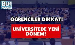 Öğrenciler Dikkat! Üniversitede Yeni Dönem!