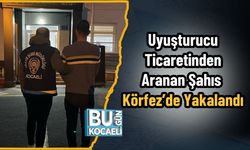 Uyuşturucu Ticaretinden Aranan Şahıs Körfez’de Yakalandı