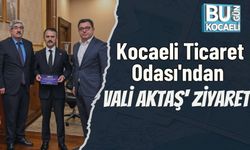 Kocaeli Ticaret Odası'ndan Vali Aktaş' Ziyaret