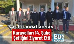 Vali İlhami Aktaş, Karayolları 14. Şube Şefliğini Ziyaret Etti