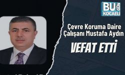 Çevre Koruma Daire Çalışanı Mustafa Aydın Vefat Etti