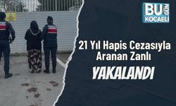 21 Yıl Hapis Cezasıyla Aranan Zanlı Yakalandı