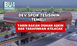 Dev Spor Tesisinin Temeli Yarın Bakan Osman Aşkın Bak Tarafından Atılacak