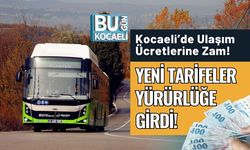 Kocaeli’de Ulaşım Ücretlerine Zam! Yeni Tarifeler Yürürlüğe Girdi