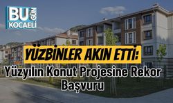 Yüzbinler Akın Etti: Yüzyılın Konut Projesine Rekor Başvuru