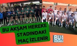 Bu Akşam Hereke Stadındaki Maç İzlenir