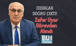 İddialar Doğru Çıktı! Zafer Uyar Görevden Alındı