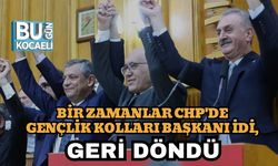 Bir Zamanlar CHP'de Gençlik Kolları Başkanı idi, Geri Döndü