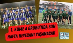 1. Küme A Grubu’nda Son Hafta Heyecanı Yaşanacak