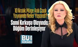 10 Aralık Müge Anlı Canlı Yayınında Neler Yaşandı? Sami Kırkuşu Olayında Düğüm Derinleşiyor