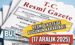 Resmî Gazete’de Bugünün Kararları! (17 Aralık 2025)