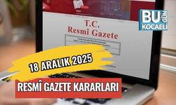 18 Aralık 2025 Resmî Gazete Kararları