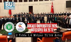 Kocaeli Üniversitesi 2026 Bütçesiyle İlk 25’te: 2 Yılda 1,4 Milyar TL’lik Artış