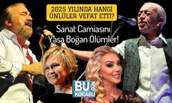 2025 Yılında Hangi Ünlüler Vefat Etti? Sanat Camiasını Yasa Boğan Ölümler!