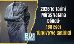 2025’te Tarihi Miras Vatana Döndü: 180 Eser Türkiye’ye Getirildi