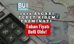 2026 Asgari Ücret Kıdem Tazminatı Taban Fiyatı Belli Oldu!