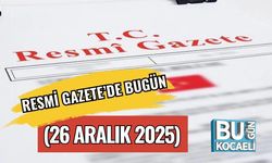 Resmi Gazete’de Bugün (26 Aralık 2025)