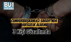 Cumhurbaşkanlığı Sarayı’nda Hırsızlık Alarmı: 3 Kişi Gözaltında