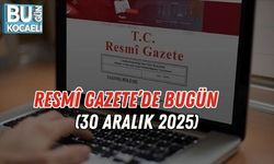 RESMÎ GAZETE’DE BUGÜN (30 ARALIK 2025)