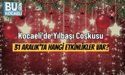 Kocaeli’de Yılbaşı Coşkusu: 31 Aralık’ta Hangi Etkinlikler Var?