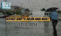 Kocaeli İzmit'te Bugün Hava Nasıl? (31.12.2025)
