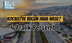 Kocaeli’de Bugün Hava Nasıl? 4 Aralık Perşembe