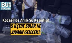 Kocaeli’de Anlık Su Kesintisi! 5 İlçede Sular Ne Zaman Gelecek?