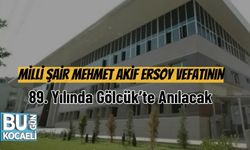 Milli Şair Mehmet Akif Ersoy Vefatının 89. Yılında Gölcük’te Anılacak
